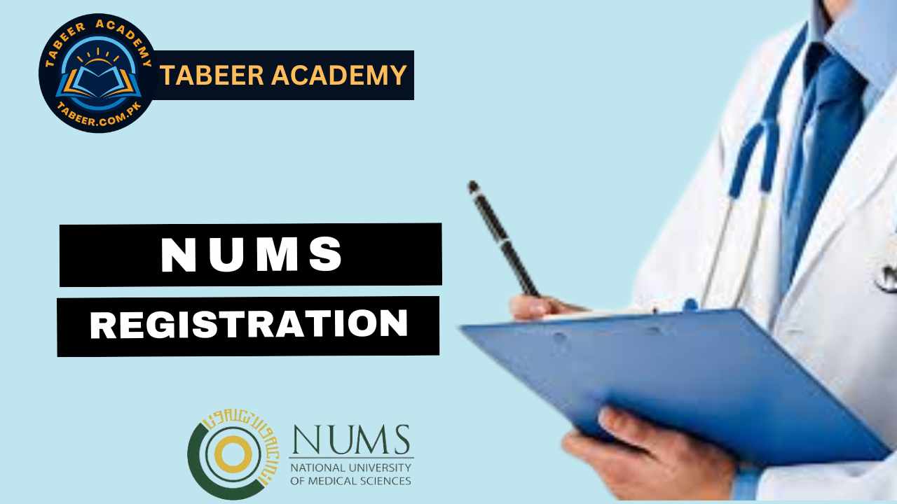 NUMS Registration 2024 NUMS Admission MBBS/BDS Tabeer Academy